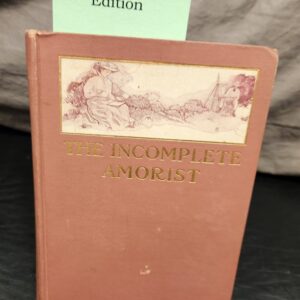 The Incomplete Amorist
