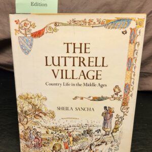 The Luttrell Village Country Life in the Middle Ages