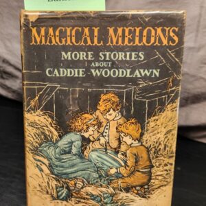 Magical Melons More Stories of Caddie Woodlawn