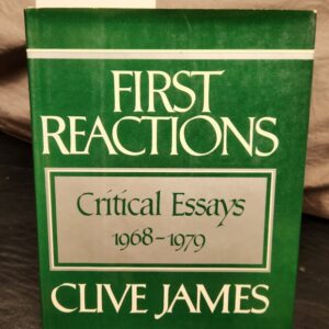 First Reactions Critical Essays 1968-1979