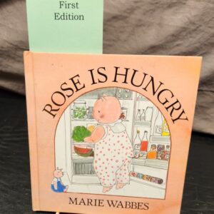 Rose Is Hungry