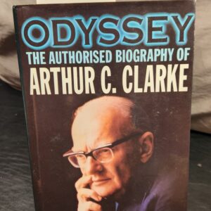 Odessey The Authorized Biography of Arthur C. Clarke