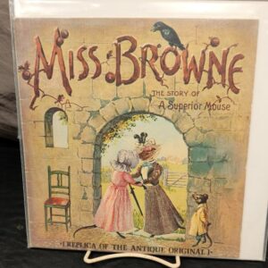 Miss Browne The Story of A Superior Mouse