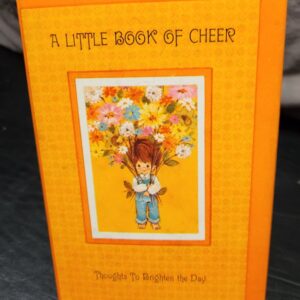 A LittleBook of Cheer Thoughts To Brighten Your Day