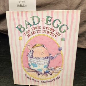 Bad Egg The True Story of Humpty Dumpty